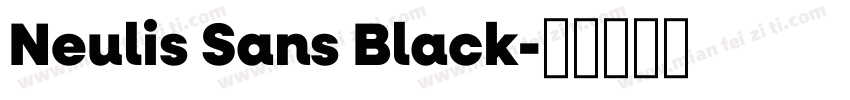 Neulis Sans Black字体转换
